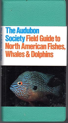 Bild des Verkufers fr National Audubon Society Field Guide to Fishes, Whales and Dolphins zum Verkauf von Dorley House Books, Inc.