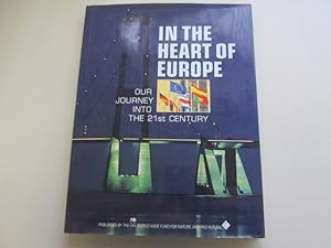 Seller image for In the Heart of Europe: Our Journey into the 21st Century for sale by Goldstone Rare Books