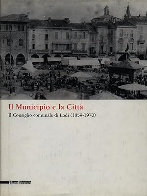 Bild des Verkufers fr Il municipio e la citta' zum Verkauf von Librodifaccia