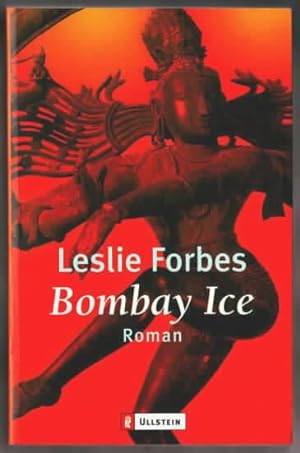 Bild des Verkufers fr Bombay ice : Roman Leslie Forbes. Aus dem Engl. von Margitt Lehbert zum Verkauf von Ralf Bnschen
