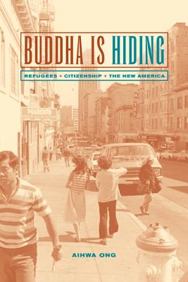 Imagen del vendedor de Buddha Is Hiding: Refugees, Citizenship, the New America (Paperback or Softback) a la venta por BargainBookStores