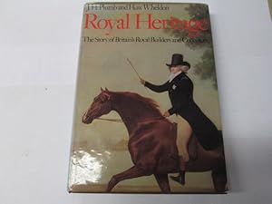 Seller image for Royal Heritage: The Story of Britain's Royal Builders and Collectors for sale by Goldstone Rare Books