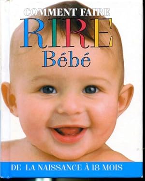 Seller image for Comment faire rire bb - De la naissance  18 mois for sale by Librairie Le Nord
