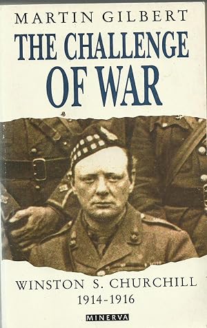 Imagen del vendedor de The Challenge of War - Winston S. Churchill 1914-1916 a la venta por Chaucer Head Bookshop, Stratford on Avon