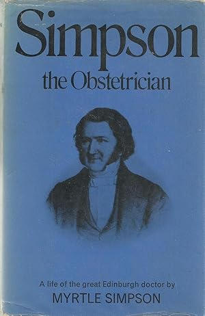 Seller image for Simpson the Obstetrician - a biography for sale by Chaucer Head Bookshop, Stratford on Avon