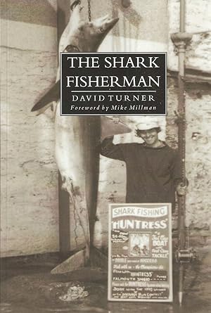 Seller image for THE SHARK FISHERMAN. By David Turner. for sale by Coch-y-Bonddu Books Ltd