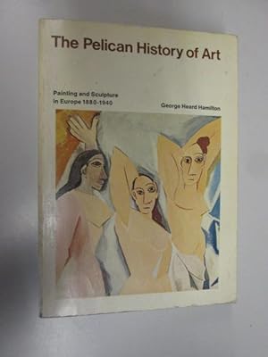 Seller image for Painting and Sculpture in Europe, 1880-1940 (Pelican History of Art) for sale by Goldstone Rare Books