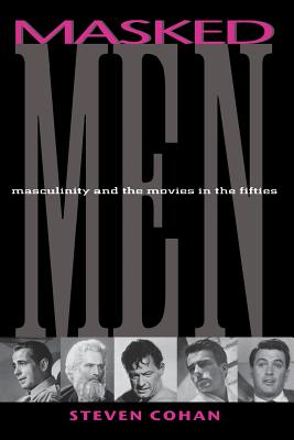 Immagine del venditore per Masked Men: Masculinity and the Movies in the Fifties (Paperback or Softback) venduto da BargainBookStores