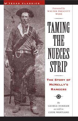 Bild des Verkufers fr Taming the Nueces Strip: The Story of McNelly's Rangers (Paperback or Softback) zum Verkauf von BargainBookStores