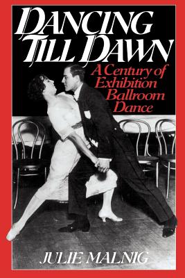 Seller image for Dancing Till Dawn: A Century of Exhibition Ballroom Dance (Paperback or Softback) for sale by BargainBookStores