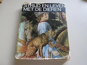 Imagen del vendedor de Strijd en Leven met de Dieren a la venta por Goldstone Rare Books