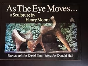 As the Eye Moves.a Sculpture by Henry Moore