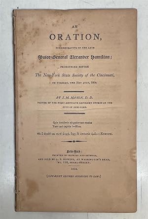 An Oration, commemorative of the late Major-General Alexander Hamilton; pronounced before the New...