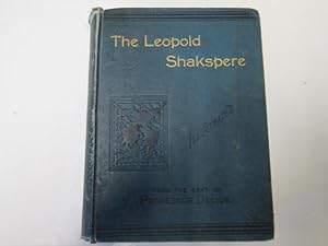 Imagen del vendedor de The Leopold Shakspere, Illustrated. The Poet's Works in Chronological Order, from the Text of Professor Delius, with The Two Noble Kinsmen and Edward III, and an Introduction by F. J. Furnivall. a la venta por Goldstone Rare Books