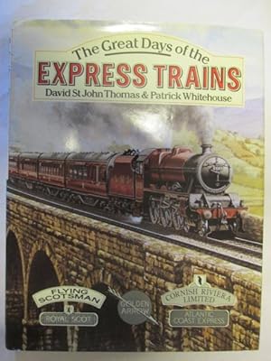 Seller image for THE GREAT DAYS OF THE EXPRESS TRAINS for sale by Goldstone Rare Books