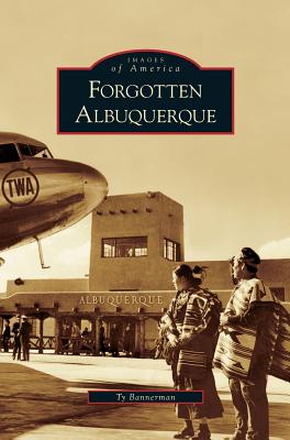 Image du vendeur pour Forgotten Albuquerque (Hardback or Cased Book) mis en vente par BargainBookStores