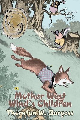 Seller image for Mother West Wind's Children by Thornton Burgess, Fiction, Animals, Fantasy & Magic (Paperback or Softback) for sale by BargainBookStores