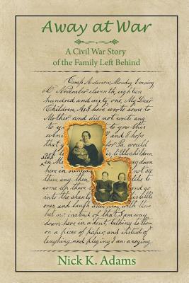Seller image for Away at War: A Civil War Story of the Family Left Behind (Paperback or Softback) for sale by BargainBookStores
