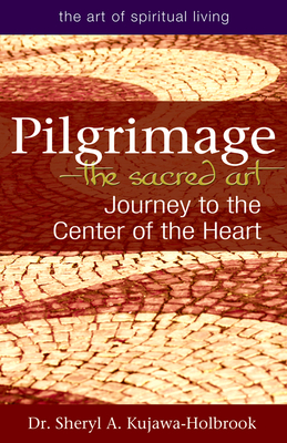 Seller image for Pilgrimage--The Sacred Art: Journey to the Center of the Heart (Hardback or Cased Book) for sale by BargainBookStores