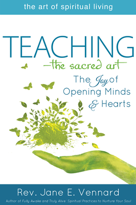 Imagen del vendedor de Teaching--The Sacred Art: The Joy of Opening Minds and Hearts (Hardback or Cased Book) a la venta por BargainBookStores