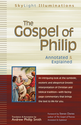 Bild des Verkufers fr The Gospel of Philip: Annotated & Explained (Hardback or Cased Book) zum Verkauf von BargainBookStores
