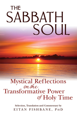 Seller image for The Sabbath Soul: Mystical Reflections on the Transformative Power of Holy Time (Hardback or Cased Book) for sale by BargainBookStores