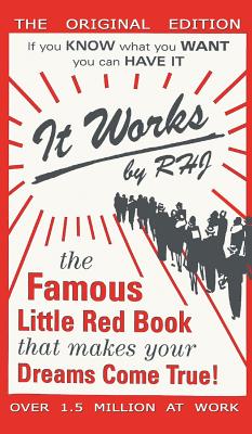 Seller image for It Works: The Famous Little Red Book That Makes Your Dreams Come True! (Hardback or Cased Book) for sale by BargainBookStores