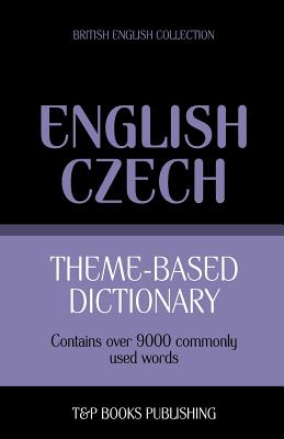 Seller image for Theme-Based Dictionary British English-Czech - 9000 Words (Paperback or Softback) for sale by BargainBookStores