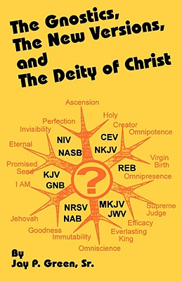 Imagen del vendedor de The Gnostics, the New Version, and the Deity of Christ (Paperback or Softback) a la venta por BargainBookStores