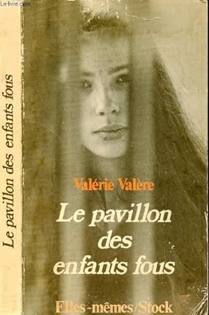 Bild des Verkufers fr LE PAVILLON DES ENFANTS FOUS zum Verkauf von Le-Livre