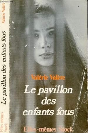 Bild des Verkufers fr LE PAVILLONS DES ENFANTS FOUS zum Verkauf von Le-Livre