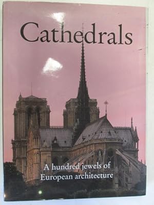 Seller image for Cathedrals: A Hundred Jewels of European Architecture for sale by Goldstone Rare Books