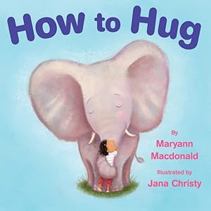 Imagen del vendedor de How To Hug (Hardcover) a la venta por BargainBookStores