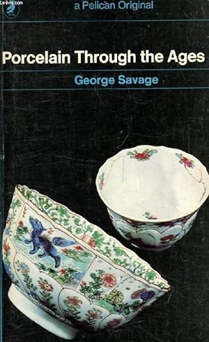 Seller image for PORCELAIN THROUGH THE AGES for sale by Le-Livre