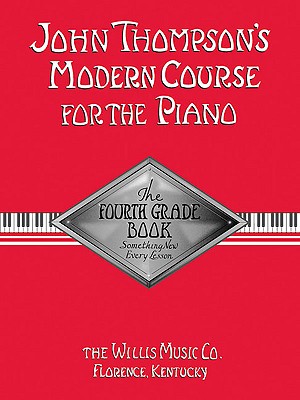 Immagine del venditore per John Thompson's Modern Course for the Piano: The Fourth Grade Book (Paperback or Softback) venduto da BargainBookStores