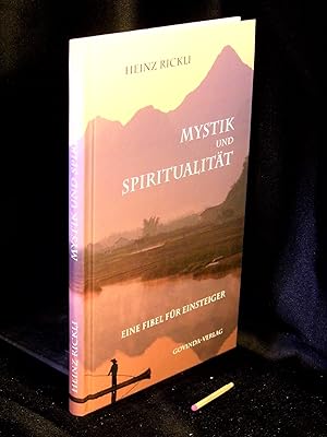 Mystik und Spiritualität - Eine Fibel für Einsteiger -