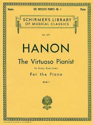 Immagine del venditore per Hanon: The Virtuoso Pianist, Book 1: In Sixty Exercises for the Piano (Sheet Music) venduto da BargainBookStores