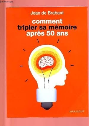 Bild des Verkufers fr COMMENT TRIPLER SA MEMOIRE APRES 50 ANS zum Verkauf von Le-Livre