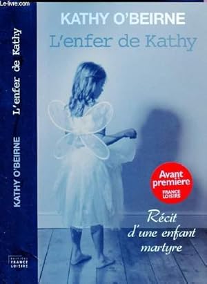 Seller image for L'ENFER DE KATHY RECIT D'UNE ENFANT MARTYRE for sale by Le-Livre
