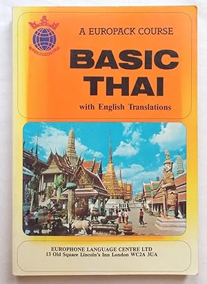 Basic Thai, Text of 15 Lessons, English Translations, Bilingual Vocabulary, Grammar - A Europack ...