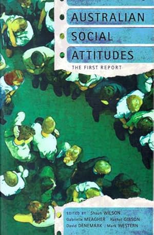 Bild des Verkufers fr Australian Social Attitudes: The First Report zum Verkauf von Goulds Book Arcade, Sydney