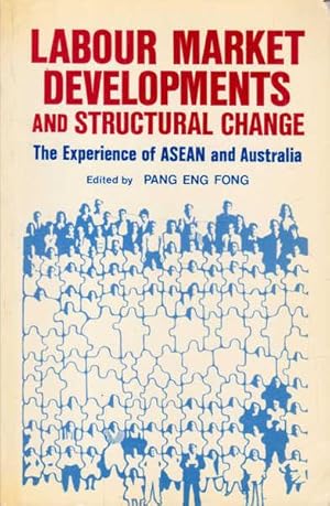 Seller image for Labour Market Developments and Structural Change: The Experience of ASEAN and Australia for sale by Goulds Book Arcade, Sydney