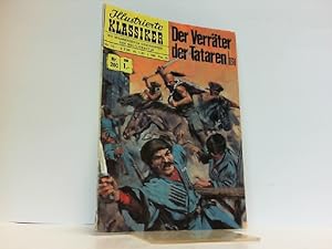 Image du vendeur pour Illustrierte Klassiker. Nr. 200. Der Verrter der Tartaren. Die spannendsten Geschichten der Weltliteratur. mis en vente par Antiquariat Ehbrecht - Preis inkl. MwSt.