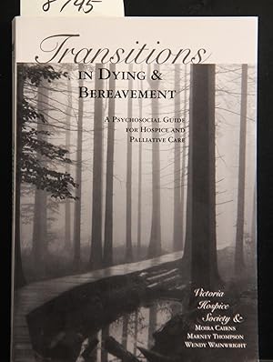 Seller image for Transitions in Dying and Bereavement: A Psychosocial Guide for Hospice and Palliative Care for sale by Mad Hatter Bookstore