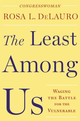 Seller image for The Least Among Us: Waging the Battle for the Vulnerable (Hardback or Cased Book) for sale by BargainBookStores