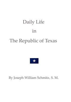 Bild des Verkufers fr Daily Life in the Republic of Texas (Hardback or Cased Book) zum Verkauf von BargainBookStores