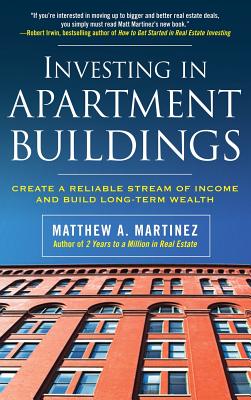 Seller image for Investing in Apartment Buildings: Create a Reliable Stream of Income and Build Long-Term Wealth (Hardback or Cased Book) for sale by BargainBookStores