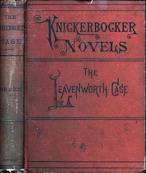 The Leavenworth Case / A Lawyer's Story / New Knickerbocker Novels