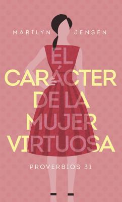 Imagen del vendedor de El Car�cter de la Mujer Virtuosa (Paperback or Softback) a la venta por BargainBookStores