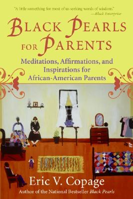 Seller image for Black Pearls for Parents: Meditations, Affirmations, and Inspirations for African-American Parents (Paperback or Softback) for sale by BargainBookStores